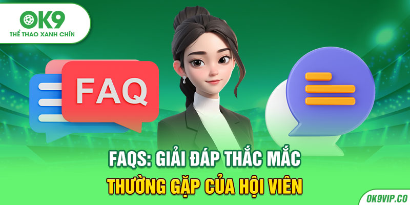 Những thắc mắc của hội viên về sự kiện nhận thưởng OK9