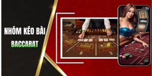 Nhóm Kéo Bài Baccarat